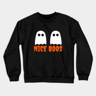 Nice Boos Crewneck Sweatshirt